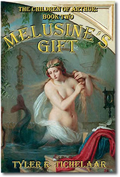 Melusine's Gift: The Children of Arthur, Book Two